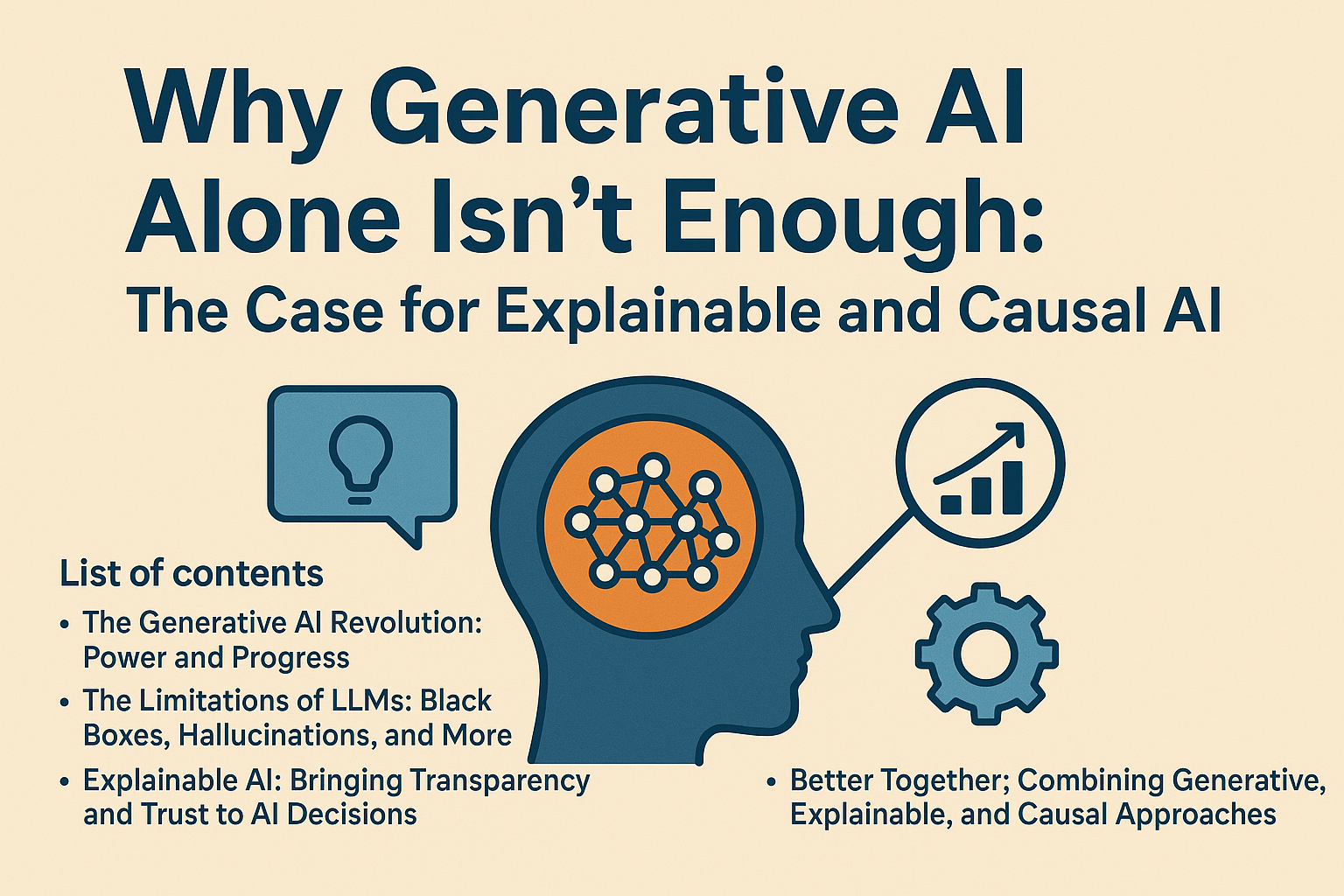 Why Generative AI Alone Isn't Enough: The Case for Explainable and Causal AI